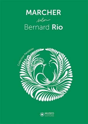 Marcher selon Bernard Rio - Bernard Rio