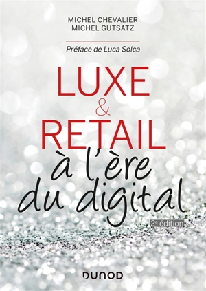 Luxe & retail : à l'ère du digital - Michel Chevalier