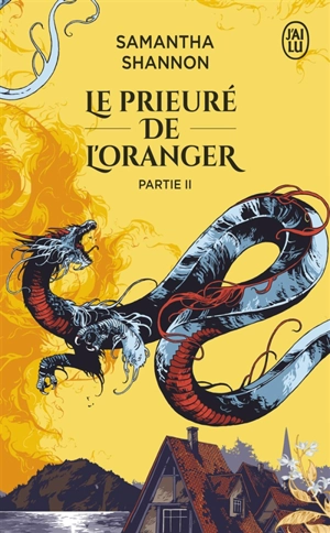 Le Prieuré de l'oranger. Vol. 2 - Samantha Shannon