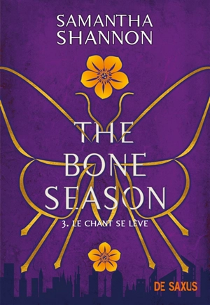 The bone season. Vol. 3. Le chant se lève - Samantha Shannon