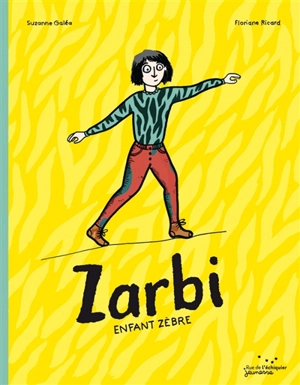 Zarbi : enfant zèbre - Suzanne Galéa