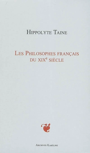 Les philosophes français du XIXe siècle - Hippolyte-Adolphe Taine