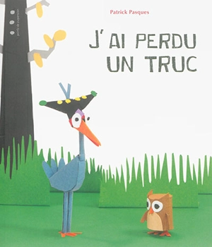 J'ai perdu un truc - Patrick Pasques