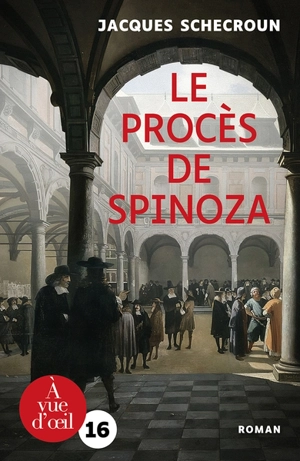 Le procès de Spinoza - Jacques Schecroun