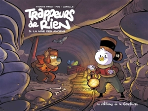 Trappeurs de rien. Vol. 5. La mine des anciens - Pog