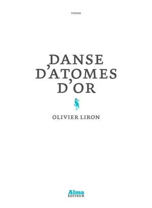 Danse d'atomes d'or - Olivier Liron