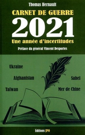 Carnet de guerre. 2021, une année d'incertitudes - Thomas Hernault