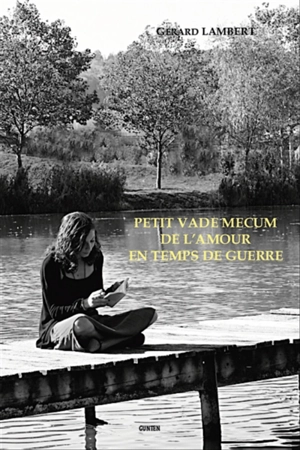 Petit vade-mecum de l'amour en temps de guerre - Gérard Lambert