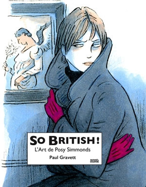 So British ! : l'art de Posy Simmonds - Paul Gravett