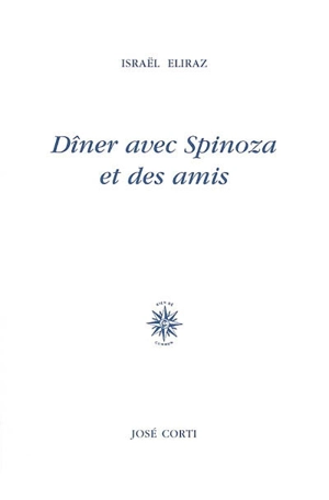 Dîner avec Spinoza et des amis - Israël Eliraz