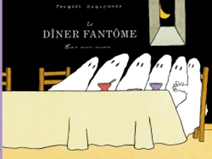 Le dîner fantôme - Jacques Duquennoy