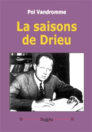 Les saisons de Drieu - Pol Vandromme