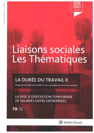 Liaisons sociales. Les thématiques, n° 79. La durée du travail 2 : organiser le temps de travail face aux conséquences de la crise sanitaire - Sandra Limou