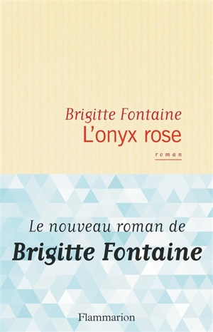 L'onyx rose - Brigitte Fontaine