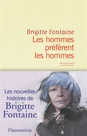 Les hommes préfèrent les hommes et autres histoires - Brigitte Fontaine