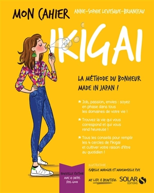 Mon cahier ikigai : la méthode du bonheur made in Japan ! - Anne-Sophie Levesque-Brianceau