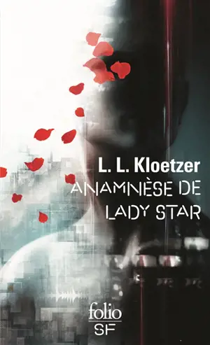 Anamnèse de Lady Star - L.L. Kloetzer