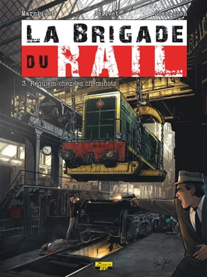 La brigade du rail. Vol. 3. Requiem chez les cheminots - Frédéric Marniquet