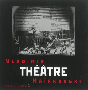 Théâtre - Vladimir Vladimirovitch Maiakovski