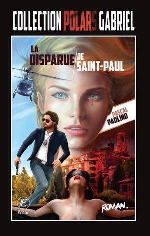 La disparue de Saint-Paul - Pascal Paolino