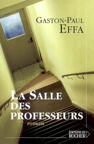 La salle des professeurs - Gaston-Paul Effa