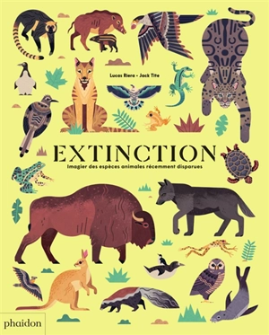 Extinction : imagier des espèces animales récemment disparues - Lucas Riera