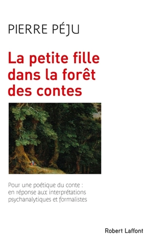 La petite fille dans la forêt des contes - Pierre Péju