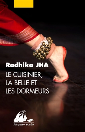 Le cuisinier, la belle et les dormeurs - Radhika Jha