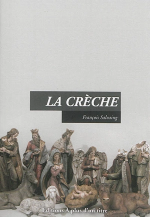 La crèche - François Salvaing