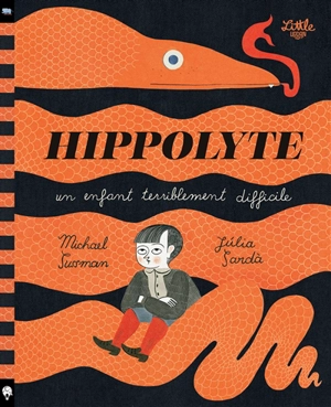 Hippolyte : un enfant terriblement difficile - Michael Sussman