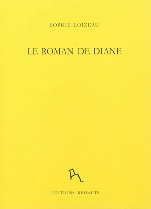 Le roman de Diane - Sophie Loizeau