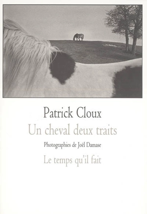 Un cheval deux traits (un récitatif rustique) - Patrick Cloux