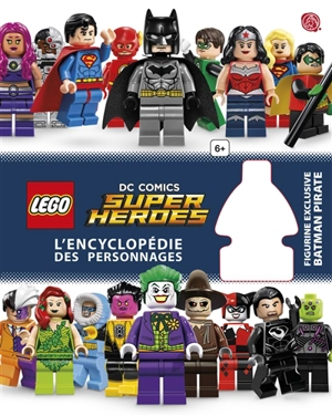 Lego DC comics, super heroes : l'encyclopédie des personnages - Simon Hugo