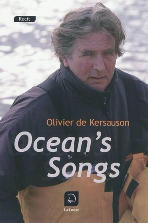 Ocean's songs - Olivier de Kersauson