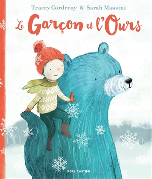 Le garçon et l'ours - Tracey Corderoy