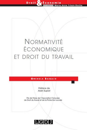 Normativité économique et droit du travail - Gwenola Bargain