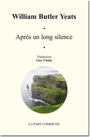 Après un long silence - W.B. Yeats