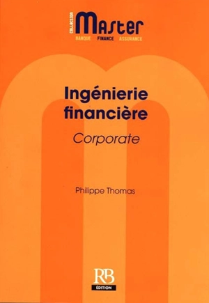 Ingénierie financière : corporate - Philippe Thomas