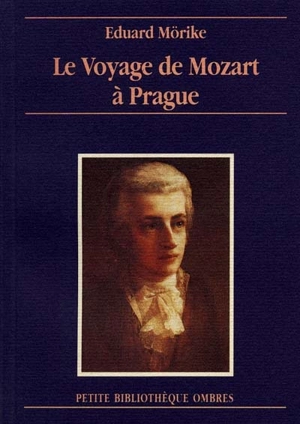 Le voyage de Mozart à Prague - Eduard Mörike