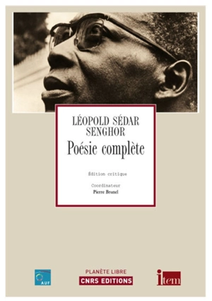 Poésie complète : édition critique - Léopold Sédar Senghor