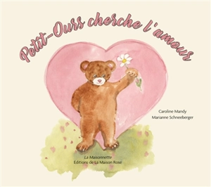 Petit-Ours cherche l'amour - Caroline Mandy