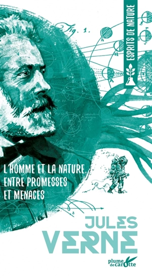 L'homme et la nature, entre promesses et menaces - Jules Verne