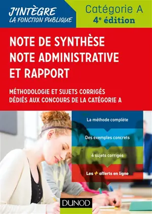Note de synthèse, note administrative et rapport : méthodologie et sujets corrigés dédiés aux concours de la catégorie A - Pierre Lièvre