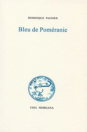 Bleu de Poméranie - Dominique Pagnier