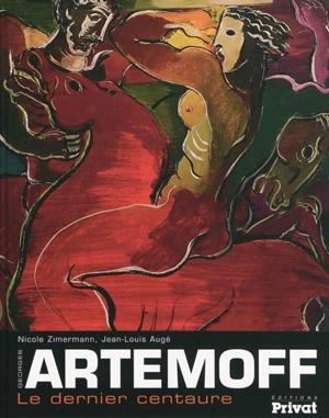 Artemoff, le dernier centaure - Nicole Zimermann