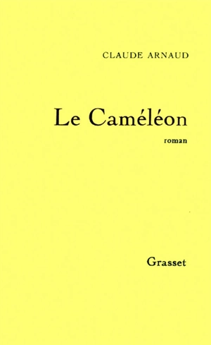 Le caméléon - Claude Arnaud