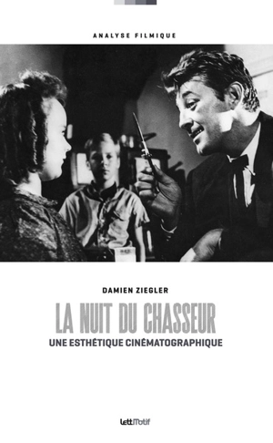 La nuit du chasseur : une esthétique cinématographique - Damien Ziegler