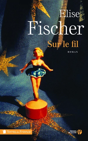 Sur le fil - Elise Fischer