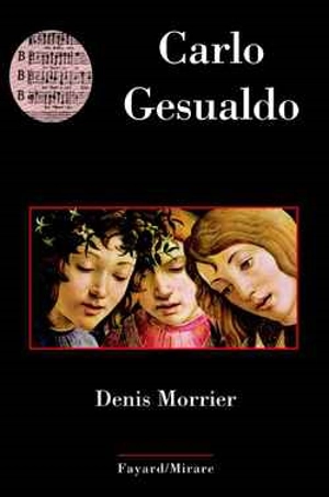 Carlo Gesualdo - Denis Morrier