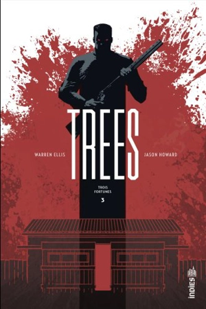 Trees. Vol. 3. Trois fortunes - Warren Ellis